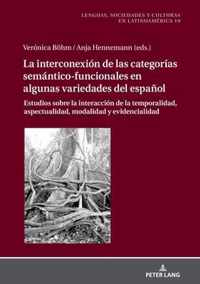 La Interconexion de Las Categorias Semantico-Funcionales En Algunas Variedades del Espanol
