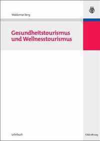 Gesundheitstourismus Und Wellnesstourismus