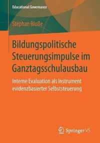 Bildungspolitische Steuerungsimpulse im Ganztagsschulausbau