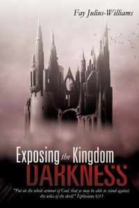 Exposing the Kingdom of Darkness