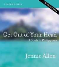 Get Out of Your Head Leader's Guide A Study in Philippians