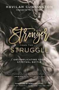 Stronger than the Struggle