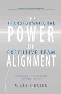 The Transformational Power of Executive Team Alignment