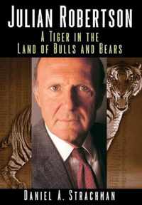 Julian Robertson A Tiger In The Land Of