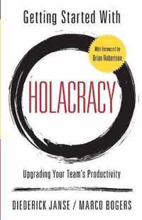 Getting Started With Holacracy