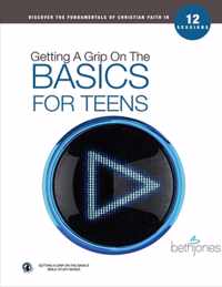 Getting A Grip on the Basics for Teens