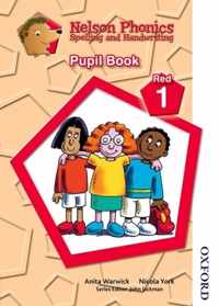 Nelson Phonics Spelling and Handwriting Pupil Book Red 1