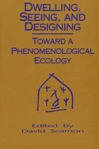 Dwelling, Seeing, and Designing