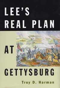 Lee'S Real Plan at Gettysburg