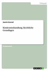 Kindesmisshandlung. Rechtliche Grundlagen