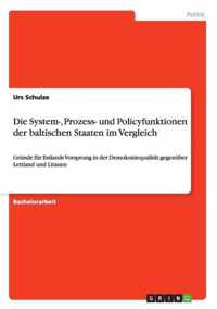 Die System-, Prozess- und Policyfunktionen der baltischen Staaten im Vergleich