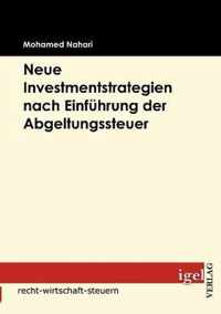 Neue Investmentstrategien nach Einfuhrung der Abgeltungssteuer