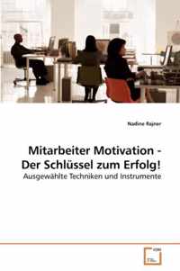 Mitarbeiter Motivation - Der Schlussel zum Erfolg!