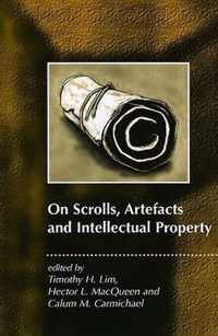 On Scrolls, Artefacts and Intellectual Property