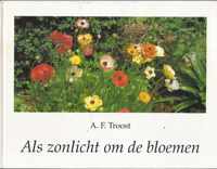 Als zonlicht om de bloemen