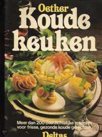 Oetker Koude Keuken. Meer dan 200 overzichtelijke recepten voor frisse, gezonde koude gerechten