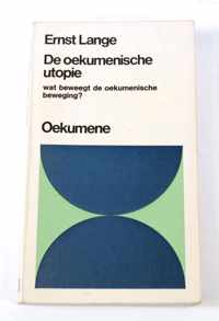Oekumene De Oekumenische utopie Ernst Lange ISBN9024630754