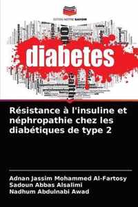 Resistance a l'insuline et nephropathie chez les diabetiques de type 2