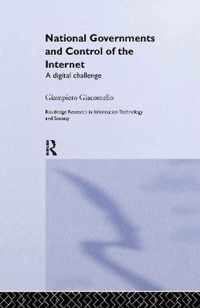 National Governments and Control of the Internet: A Digital Challenge