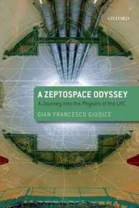 Zeptospace Odyssey: A Journey Into The Physics Of The Lhc