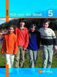 Gib mir die Hand. Ethik 5. Schülerbuch