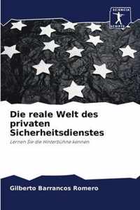 Die reale Welt des privaten Sicherheitsdienstes