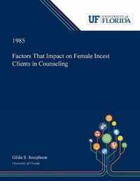 Factors That Impact on Female Incest Clients in Counseling