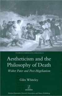Aestheticism and the Philosophy of Death: Walter Pater and Post-Hegelianism