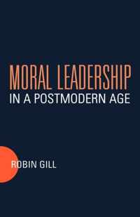 Moral Leadership In A Postmodern Age