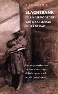 Slachtbank de kindermoorden van maarschalk Gilles de Rais - Dick Berents - Paperback (9789461532961)