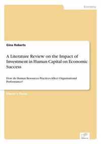 A Literature Review on the Impact of Investment in Human Capital on Economic Success