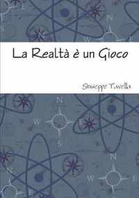 La Realta e un Gioco