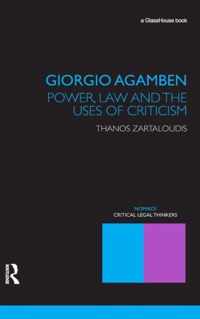 Giorgio Agamben: Power, Law And The Uses Of Criticism
