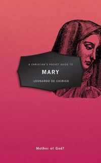 A Christian's Pocket Guide to Mary