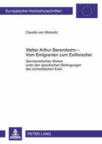 Walter Arthur Berendsohn - Vom Emigranten zum Exilforscher