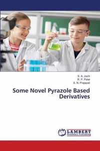 Some Novel Pyrazole Based Derivatives