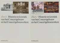 Historie en kroniek van het Concertgebouw en het Concertgebouworkest - 2 delen