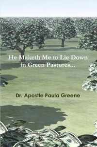 He Maketh Me to Lie down in Green Pastures