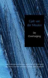 De overtuiging - Gjalt van der Meulen - Paperback (9789402111507)