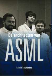 De architecten van ASML - René Raaijmakers - Hardcover (9789082707489)