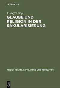 Glaube und Religion in der Sakularisierung