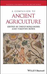 A Companion to Ancient Agriculture