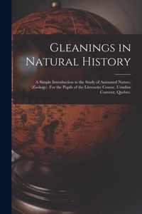 Gleanings in Natural History