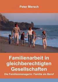 Familienarbeit in gleichberechtigten Gesellschaften: Die Familienmanagerin