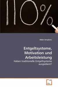 Entgeltsysteme, Motivation und Arbeitsleistung