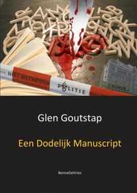 Een dodelijk manuscript - Glen Goutstap - Paperback (9789461932358)