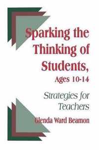 Sparking the Thinking of Students, Ages 10-14