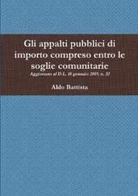Gli appalti pubblici di importo compreso entro le soglie comunitarie