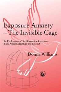 Exposure Anxiety - The Invisible Cage