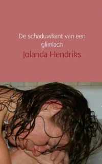 De schaduwkant van een glimlach - Jolanda Hendriks - Paperback (9789402110357)